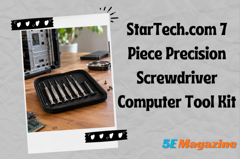 StarTech.com 7 Piece Precision Screwdriver Computer Tool Kit: What’s Inside and How Useful Is It?